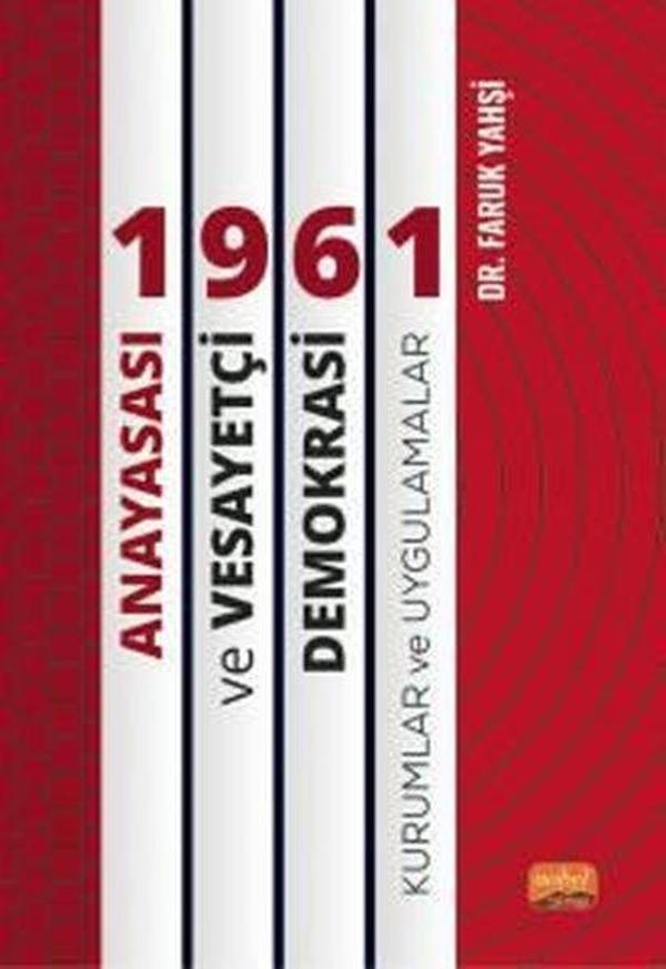 1961 Anayasası ve Vesayetçi Demokrasi: Kurumlar ve Uygulamalar - Nobel Bilimsel Eserler - Image 1