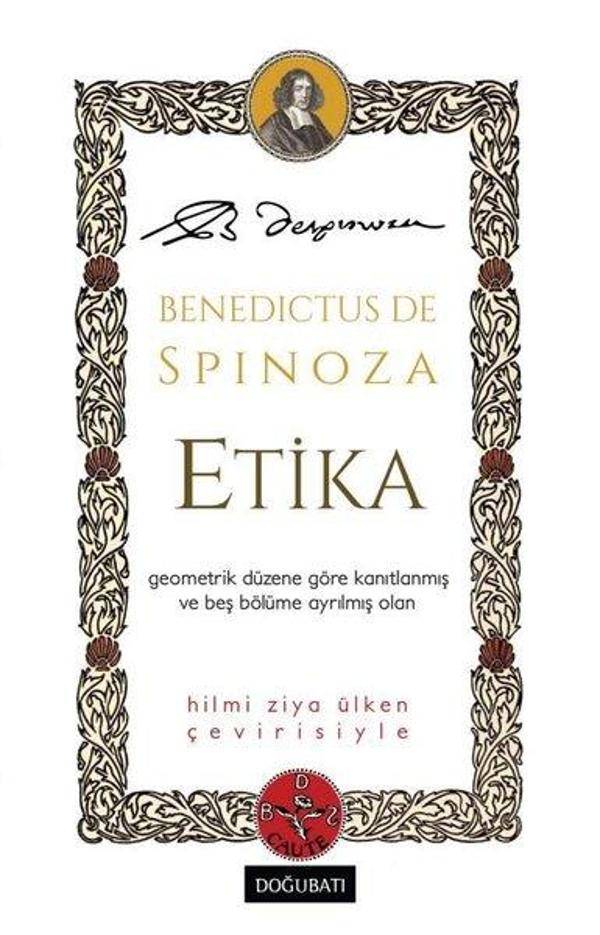 Etika - Geometrik Düzene Göre Kanıtlanmış ve Beş Bölüme Ayrılmış Olan - Doğu Batı Yayınları - Image 1