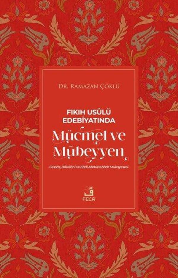 Mücmel ve Mübeyyen - Fıkıh Usulü edebiyatında - Fecr Yayınları - Image 1