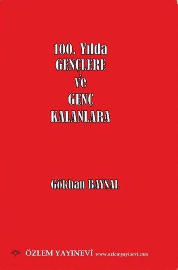 100.Yılda Gençlere ve Genç Kalanlara - Özlem Yayınevi - Image 1
