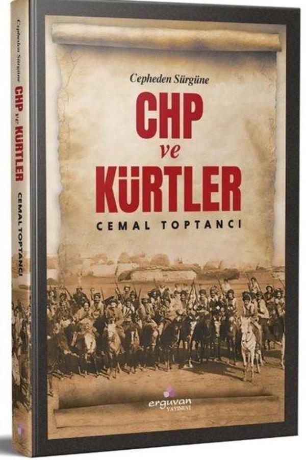 Cepheden Sürgüne CHP ve Kürtler - Erguvan Yayınları - Image 1