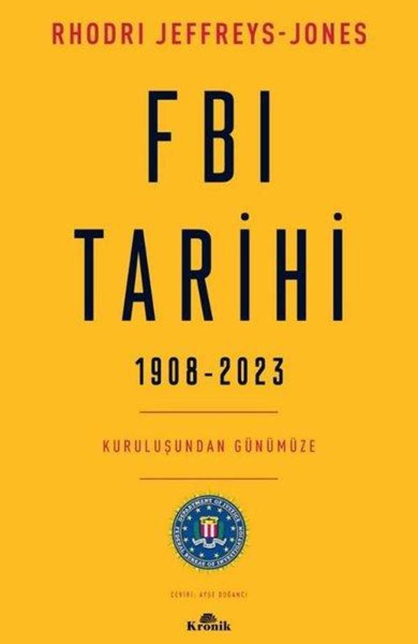 FBI Tarihi 1908 - 2023 - Kuruluşundan Günümüze - Kronik Kitap - Image 1