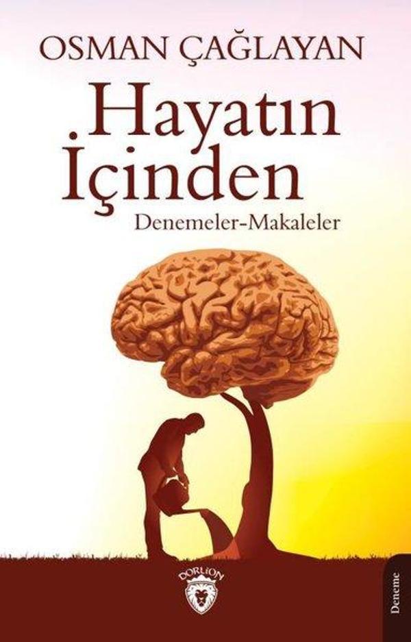 Hayatın İçinden - Denemeler - Makaleler - Dorlion Yayınevi - Image 1