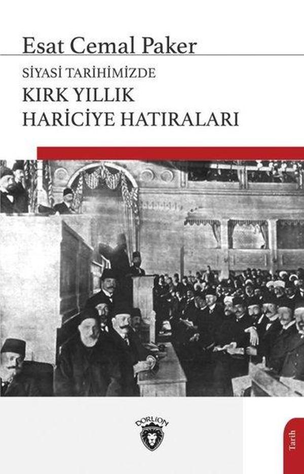 Kırk Yıllık Hariciye Hatıraları - Siyasi Tarihimizde - Dorlion Yayınevi - Image 1