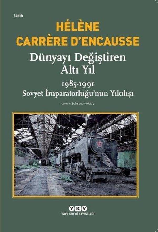 Dünyayı Değiştiren Altı Yıl-1985-1991 Sovyet İmparatorluğunun Yıkılışı - Yapı Kredi Yayınları - Image 1