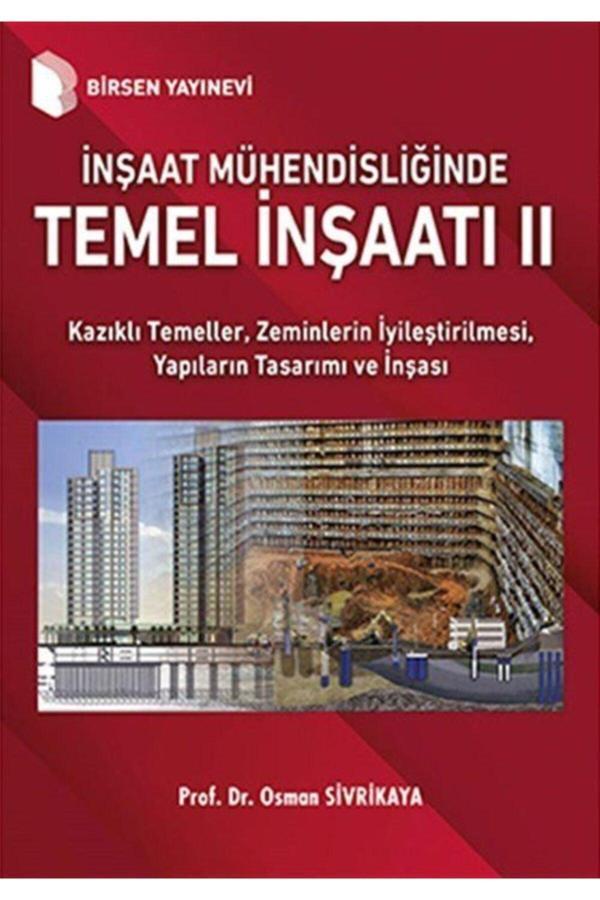 Inşaat Mühendisliğinde Temel Inşaatı Iı - Birsen Yayınevi - Birsen Yayınevi - Image 1