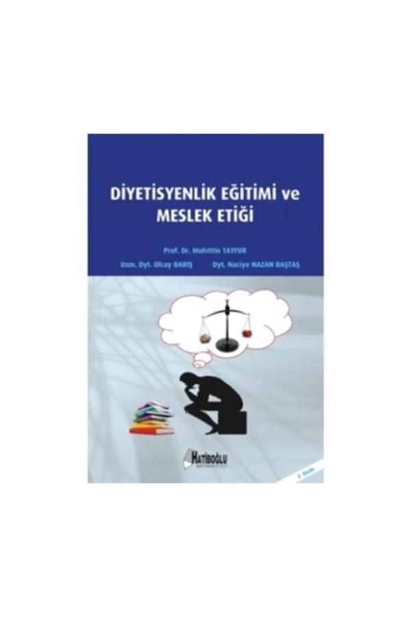 Diyetisyenlik Eğitimi Ve Meslek Etiği - Hatiboğlu Yayınları - Hatiboğlu Yayınları - Image 1