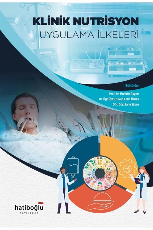 Klinik Nutrisyon Uygulama Ilkeleri - Muhittin Tayfur 9786059541312 - Hatiboğlu Yayınları - Hatiboğlu Yayınları - Image 1