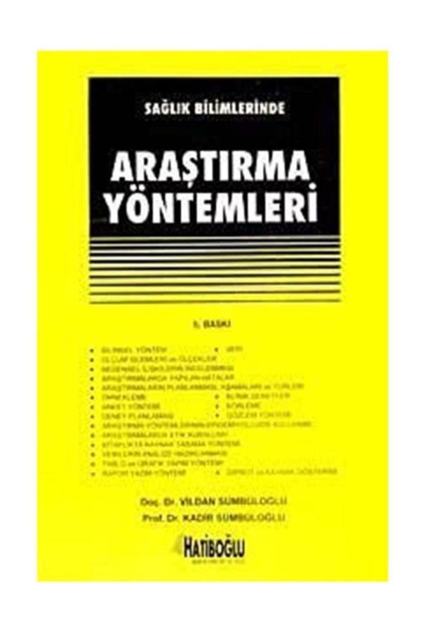 Sağlık Bilimlerinde Araştırma Yöntemleri - Hatiboğlu Yayınları - Hatiboğlu Yayınları - Image 1