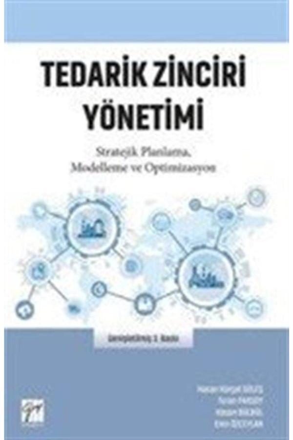 Tedarik Zinciri Yönetimi & Stratejik Planlama, Modelleme Ve Optimizasyon - Gazi Kitabevi - Gazi Kitabevi - Image 1