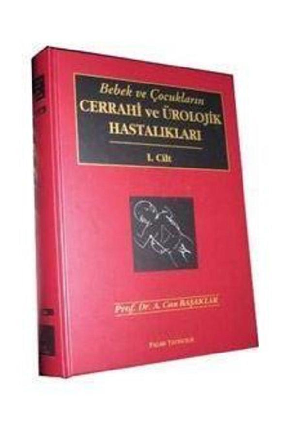Bebek Ve Çocukların Cerrahi Ve Ürolojik Hastalıkları Kitabı - Palme Yayınları - Palme Yayınları - Image 1