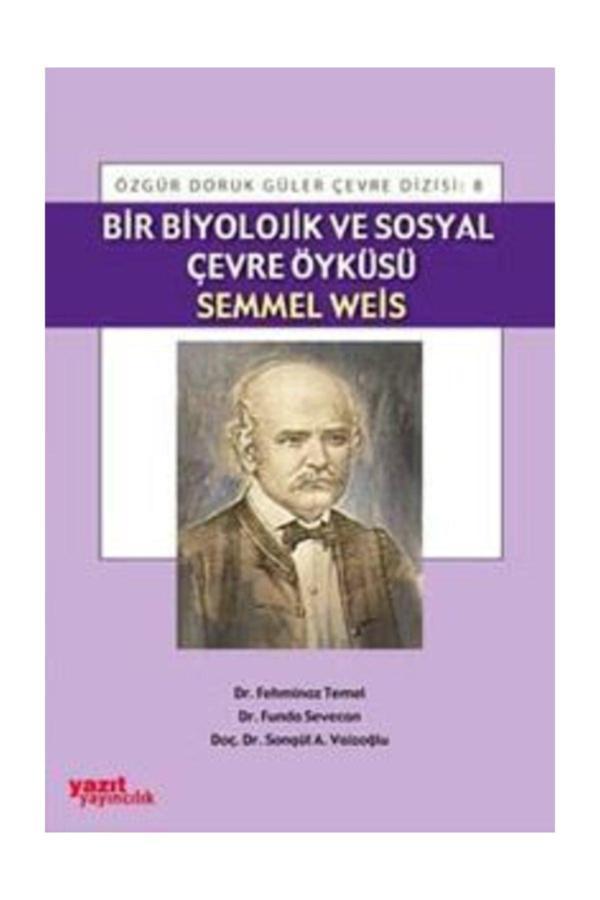 Bir Biyolojik Ve Sosyal Çevre Öyküsü Semmel Weis - Palme Yayınları - Palme Yayınları - Image 1