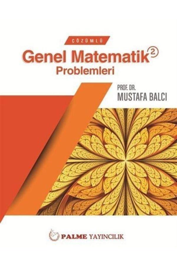 Çözümlü Genel Matematik Problemleri 2 - Palme Yayınları - Palme Yayınları - Image 1
