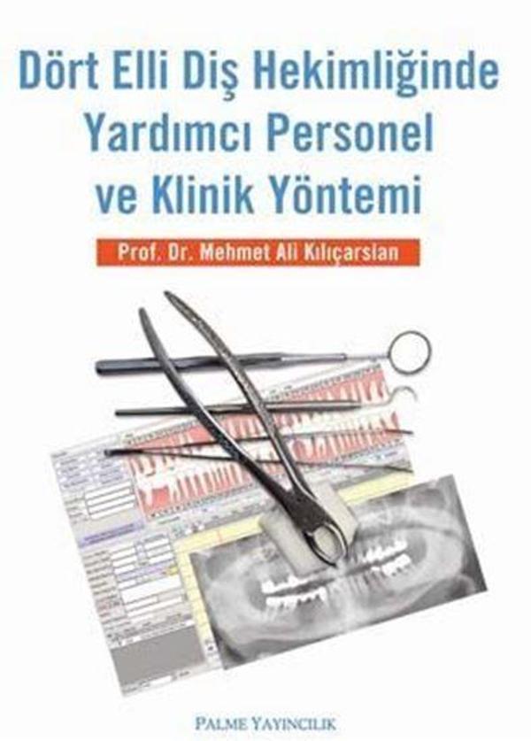 Dört Elli Diş Hekimliğinde Yardımcı Personel Ve Klin - Palme - Palme Yayınları - Palme Yayınları - Image 1
