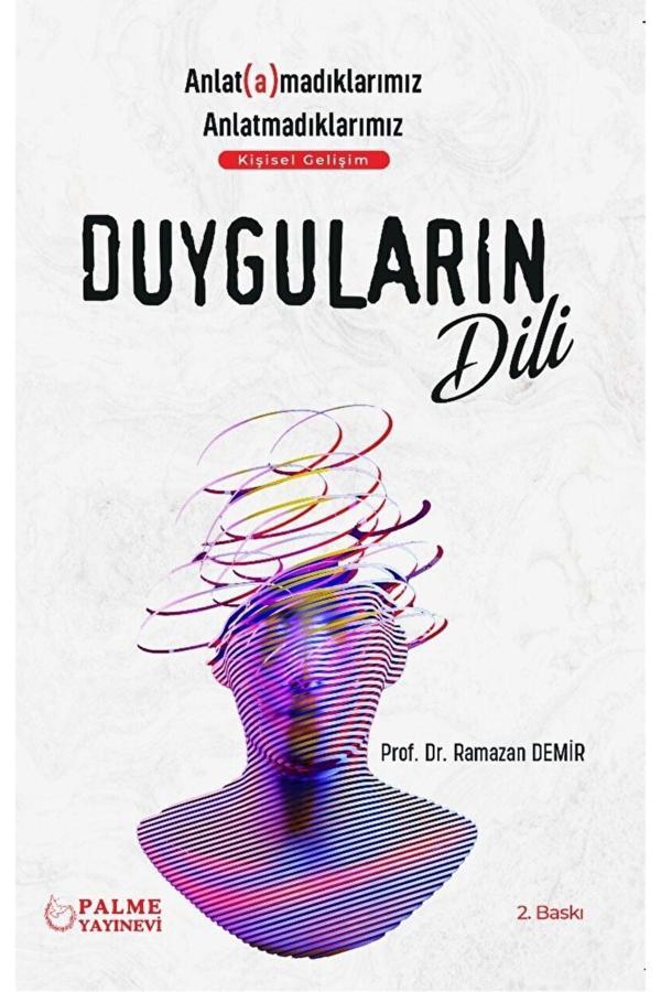Duyguların Dili / Ramazan Demir / / 9786256441019 - Palme Yayınları - Palme Yayınları - Image 1