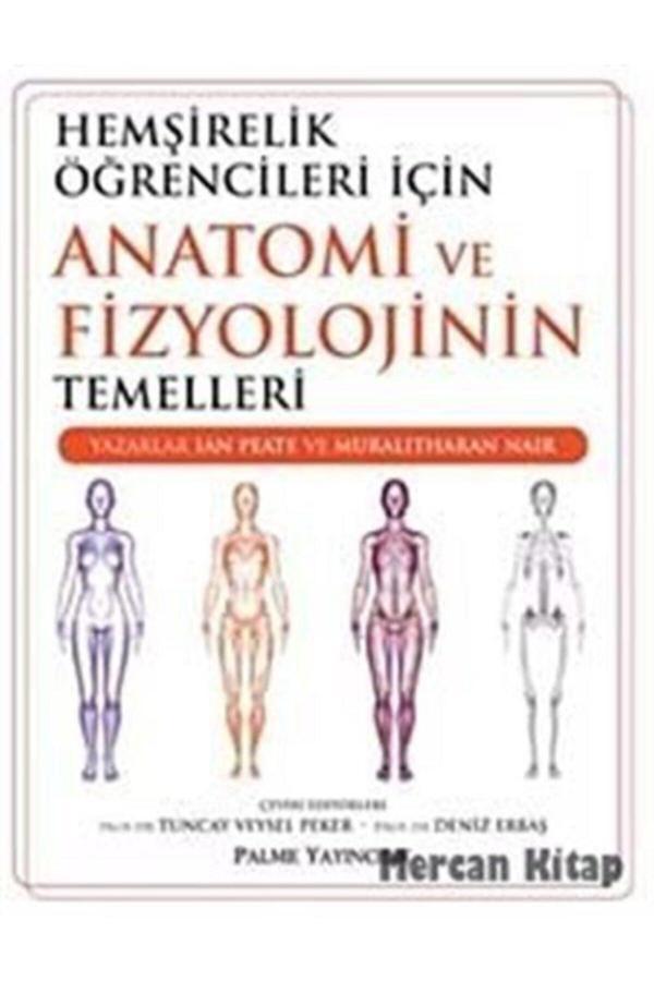 Hemşirelik Öğrencileri Için Anatomi Ve Fizyolojinin Temelleri - Palme Yayınları - Palme Yayınları - Image 1