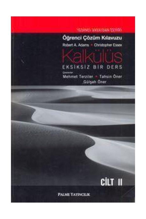 Kalkülüs Eksiksiz Bir Ders Öğrenci Çözüm Kılavuzu Cilt 2 - Palme Yayınları - Palme Yayınları - Image 1