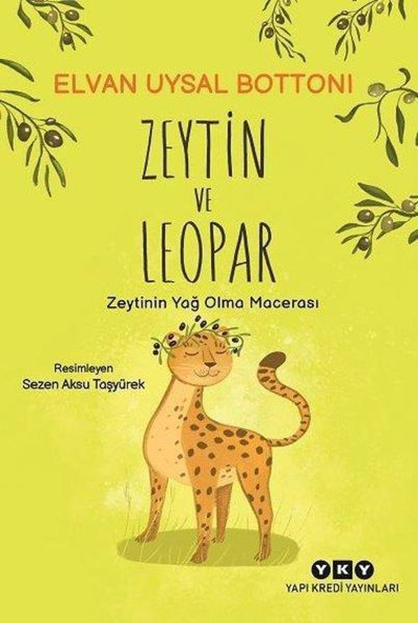 Zeytin ve Leopar - Zeytinin Yağ Olma Macerası - Yapı Kredi Yayınları - Image 1