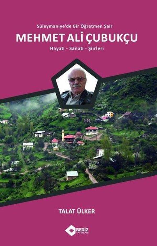 Süleymaniye'de Bir Öğretmen Şair: Mehmet Ali Çubukçu - Hayatı - Sanatı - Şiirleri - Bediz Yayınları - Image 1