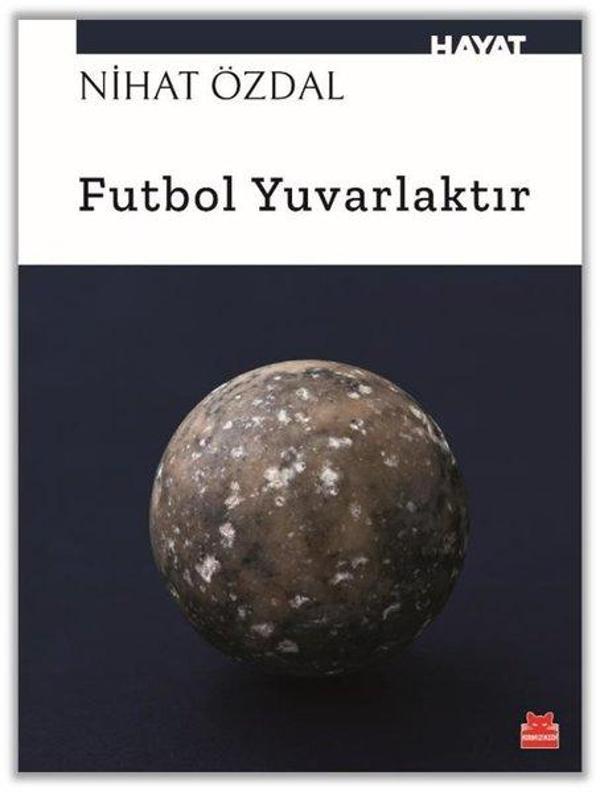 Futbol Yuvarlaktır - Kırmızı Kedi Yayınevi - Image 1
