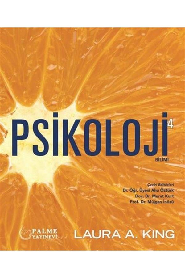 Psikoloji Bilimi 4 - Laura A. King 9786052826201 - Palme Yayınları - Palme Yayınları - Image 1