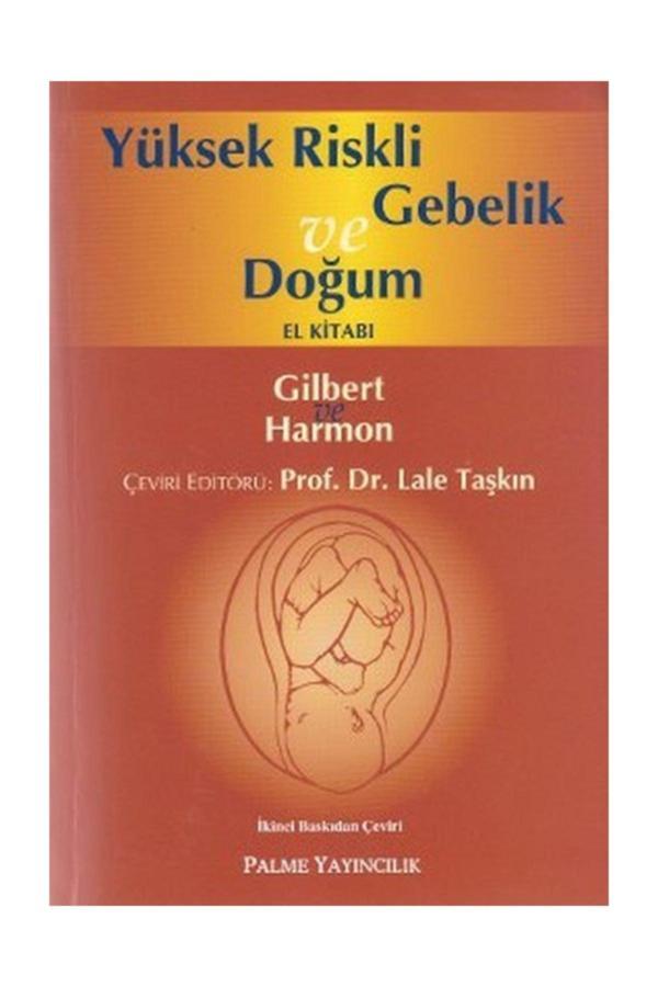 Yüksek Riskli Gebelik Ve Doğum El Kitabı - Palme Yayınları - Palme Yayınları - Image 1