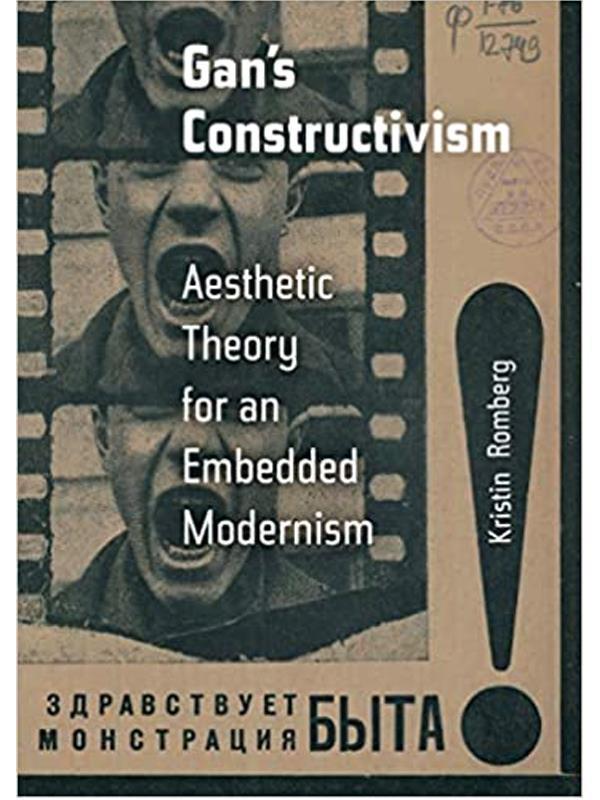 Gans Constructıvısm: Aesthetıc Theory For An Embedded Modernısm - University Of California Press - University of California Press - Image 1
