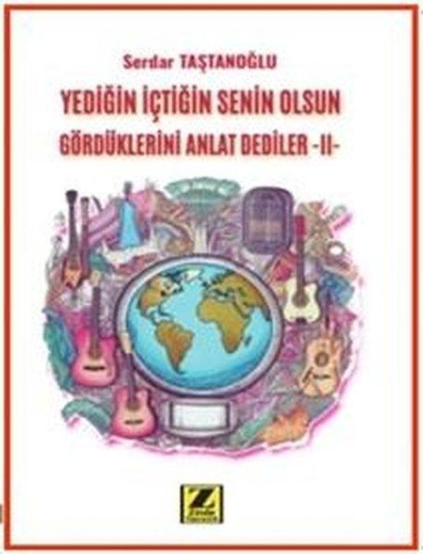 Yediğin İçtiğin Senin Olsun Gördüklerini Anlat Dediler - 2 - Zinde Yayınevi - Image 1