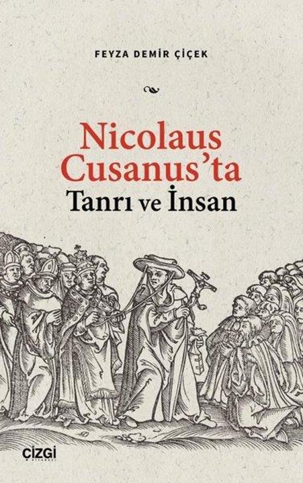 Nicolaus Cusanus'ta Tanrı ve İnsan - Çizgi Kitabevi - Image 1