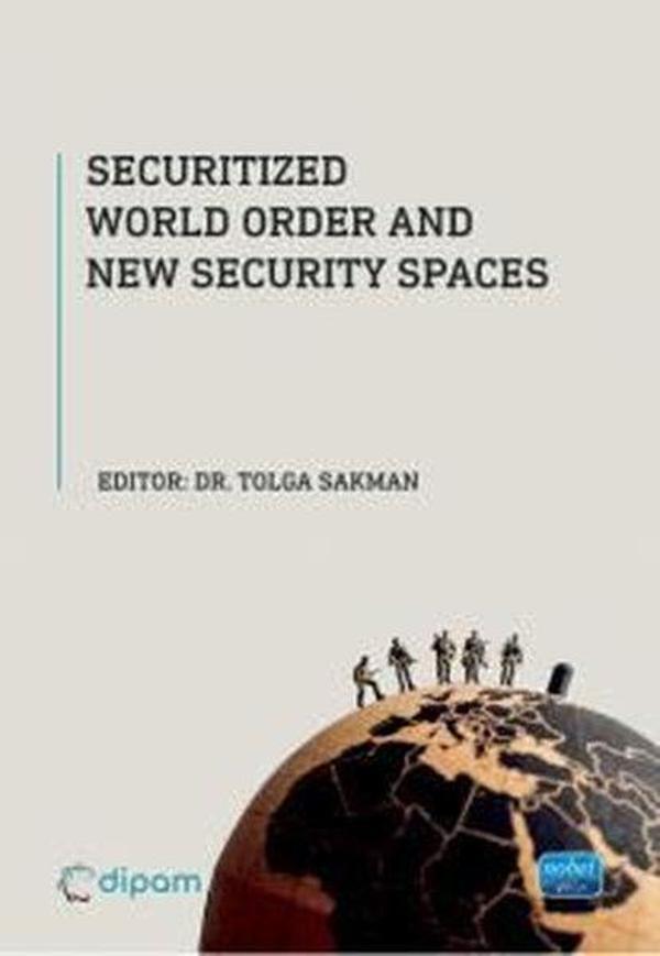 Securitized World Order and New Security Spaces - Nobel Akademik Yayıncılık - Image 1