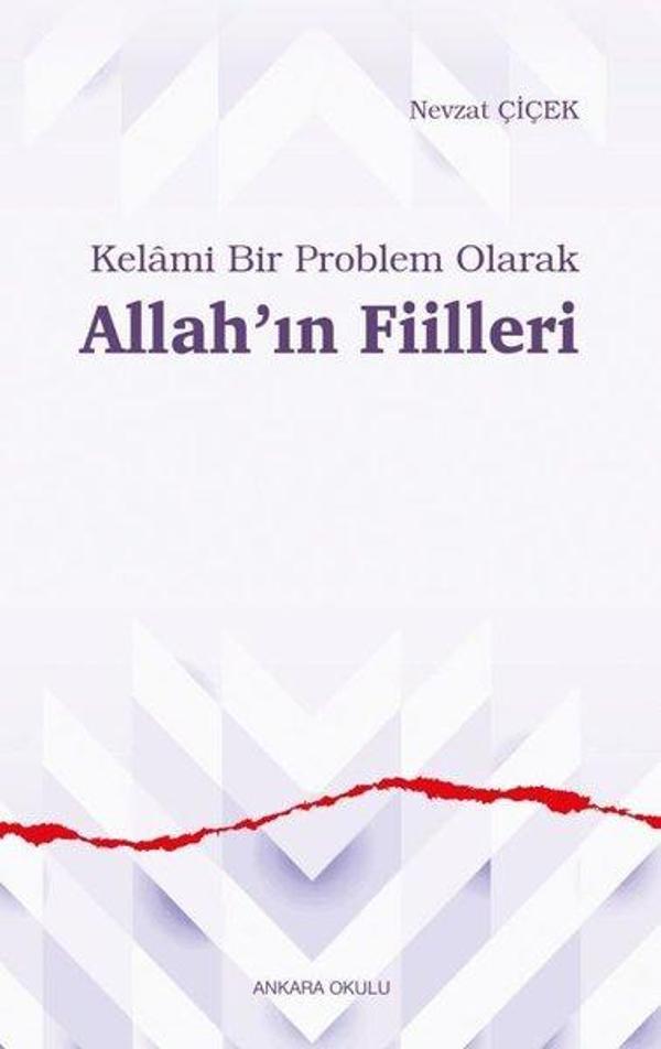 Kelami Bir Problem Olarak Allah'ın Fiilleri - Ankara Okulu Yayınları - Image 1