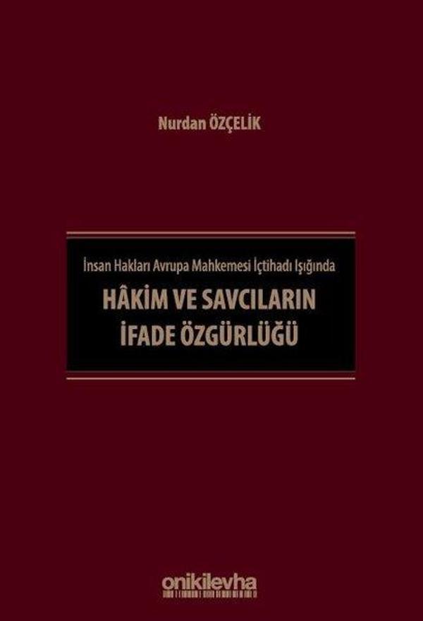 İnsan Hakları Avrupa Mahkemesi İçtihadı Işığında Hakim ve Savcıların İfade Özgürlüğü - On İki Levha Yayıncılık - Image 1