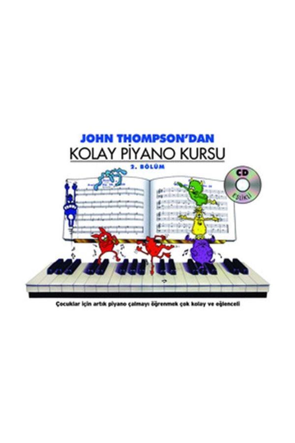 John Thomson'Dan Kolay Piyano Kursu 2. Bölüm - Porte Müzik Eğitim Yayınları - Porte Müzik Eğitim Yayınları - Image 1