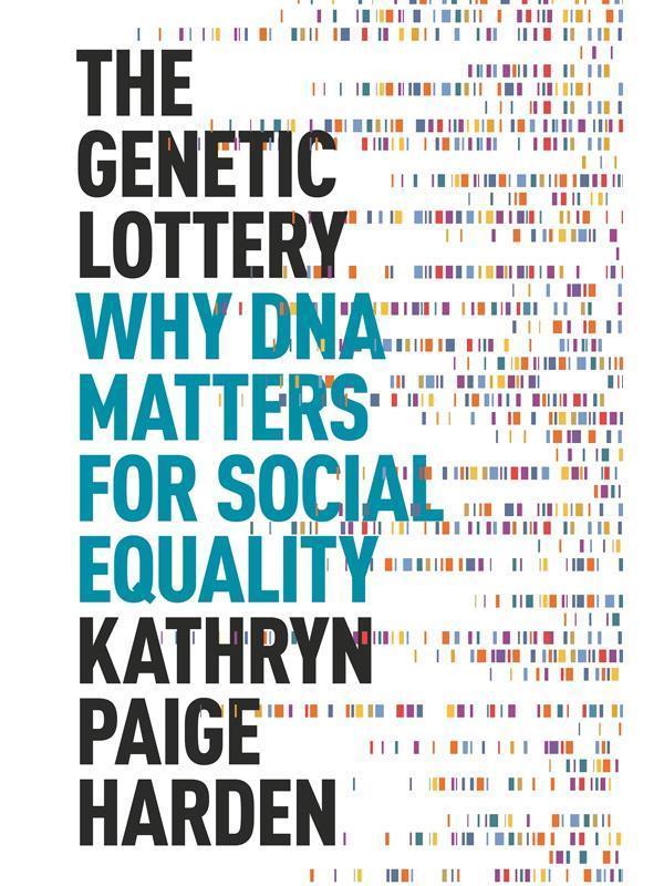 The Genetıc Lottery: Why Dna Matters For Socıal Equalıty - Princeton University Press - Princeton University Press - Image 1