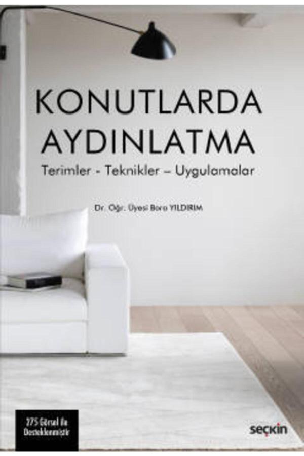 Konutlarda Aydınlatma Terimler – Teknikler – Uygulamalar - Seçkin Yayıncılık - Seçkin Yayıncılık - Image 1