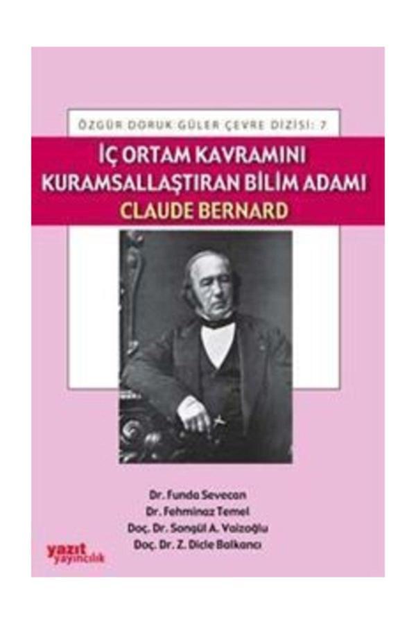 Iç Ortam Kavramını Kurumsallaştıran Bilim Adamı Claude Bernard - Yazıt - Yazıt - Image 1