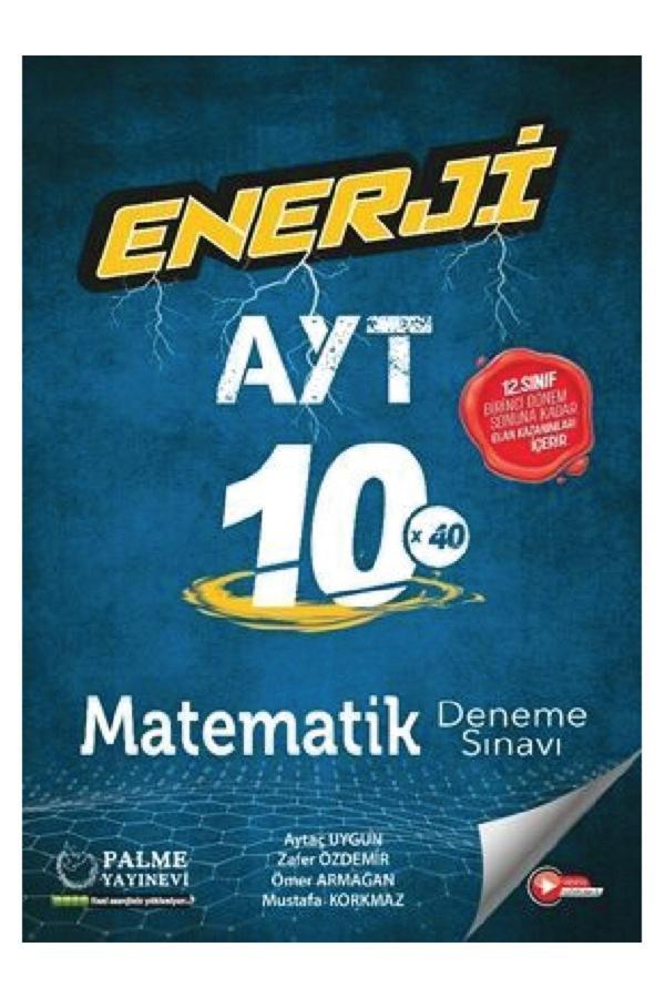 Ayt Matematik Enerji 10 X 40 Deneme Sınavı - Palme Yayınları - Palme Yayınları - Image 1