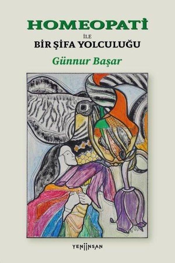Homeopati İle Bir Şifa Yolculuğu - Yeni İnsan Yayınevi - Image 1