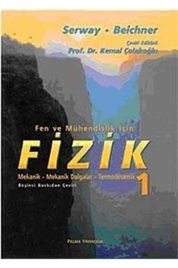 Fizik Serway 1. Cilt Fen Ve Mühendislik Için - Raymond A. Serway - Palme Yayınları - Palme Yayınları - Image 1