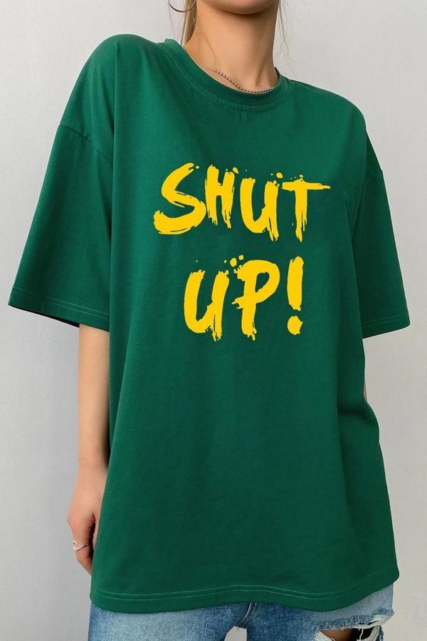 Unisex Shut Up Baskılı T-shirt - Image 1