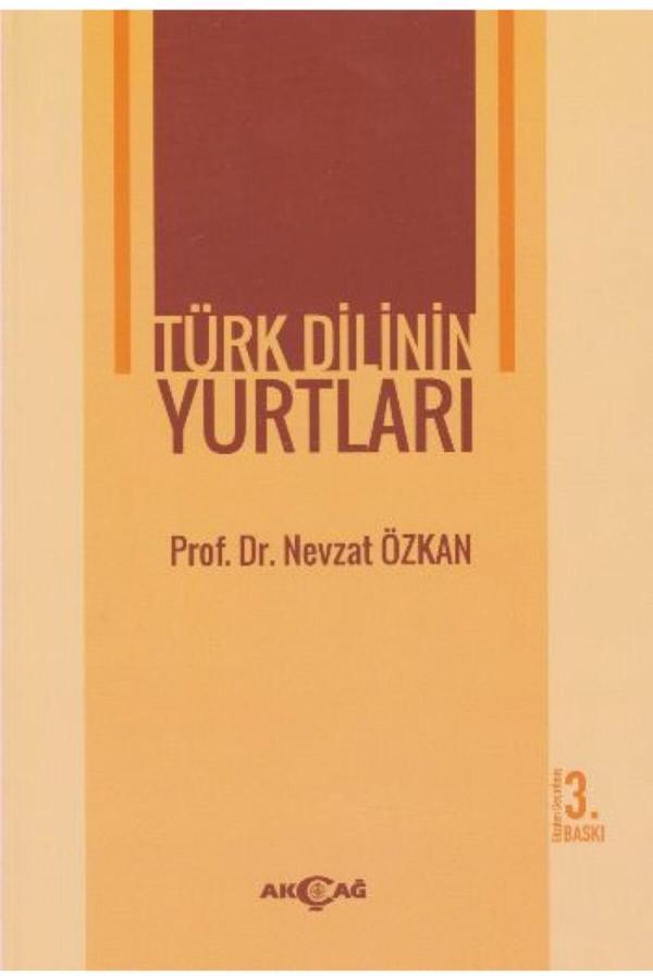Türk Dilinin Yurtları Nevzat Özkan - Akçağ Yayınları - Akçağ Yayınları - Image 1