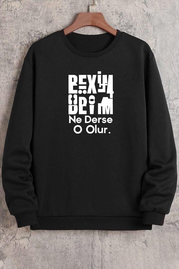 Unisex Beyim Ne Derse O Olur Baskılı Bisiklet Yaka Sweatshirt - Image 1