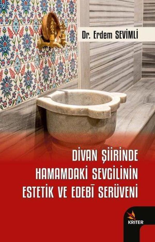 Divan Şiirinde Hamamdaki Sevgilinin Estetik ve Edebi Serüveni - Kriter - Image 1