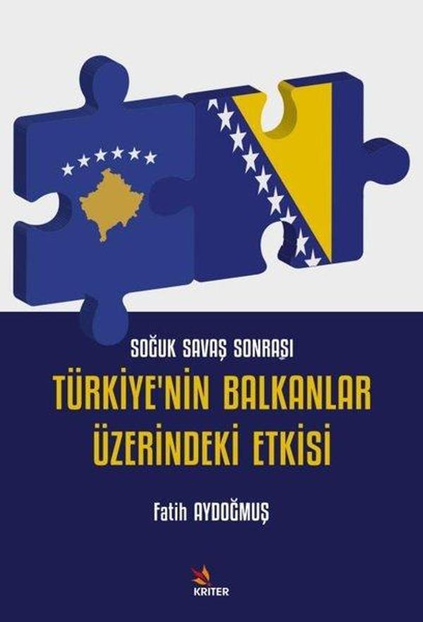 Türkiye'nin Balkanlar Üzerindeki Etkisi - Soğuk Savaş Sonrası - Kriter - Image 1