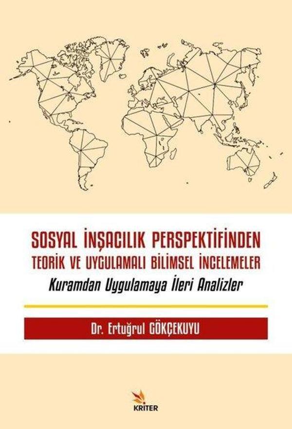 Sosyal İnşacılık Perspektifinden Teorik ve Uygulamalı Bilimsel İncelemeler - Kriter - Image 1