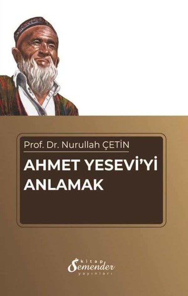 Ahmet Yesevi'yi Anlamak - Semender Yayınları - Image 1