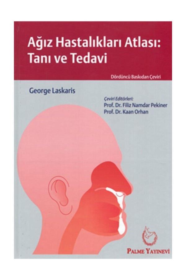 Ağız Hastalıkları Atlası Tanı Ve Tedavi Kitabı - Palme Yayınları - Palme Yayınları - Image 1