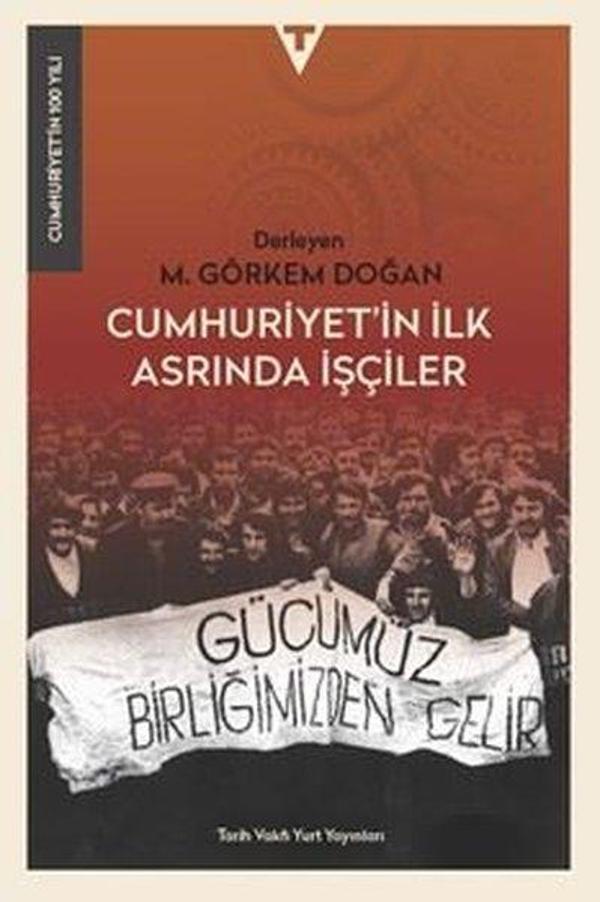 Cumhuriyet'in İlk Asrında İşçiler - Tarih Vakfı Yurt Yayınları - Image 1