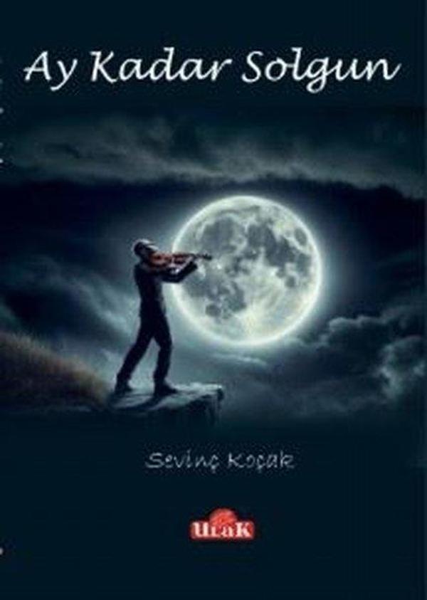 Ay Kadar Solgun - Ulak Yayıncılık - Image 1