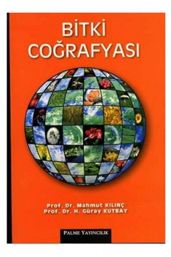 Bitki Coğrafyası Kitabı - Mahmut Kılınç - Palme Yayınları - Palme Yayınları - Image 1